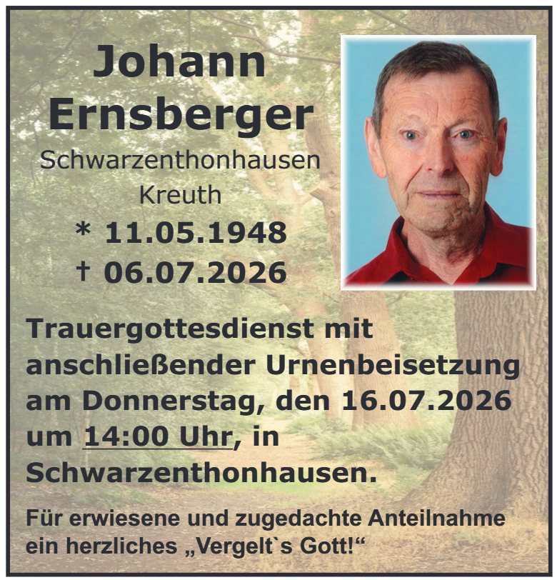 Johann Ernsberger aus Schwarzenthonhausen-Kreuth
